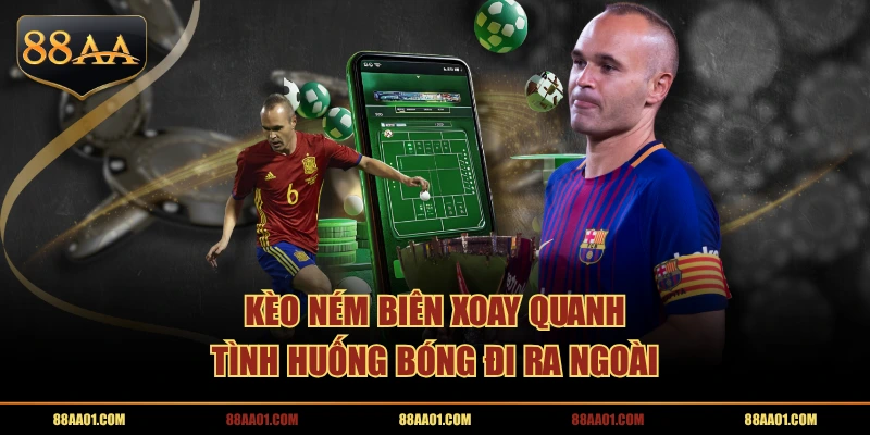 Kèo ném biên xoay quanh tình huống bóng đi ra ngoài