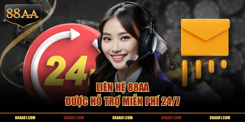 Liên hệ 88AA được hỗ trợ miễn phí 24/7