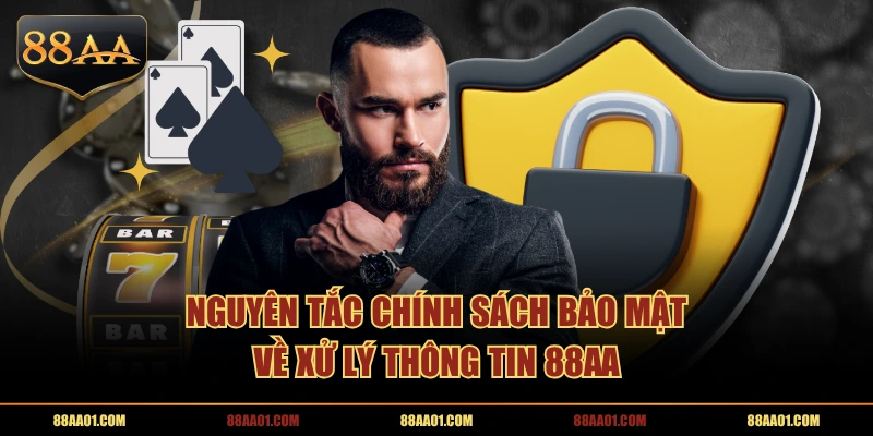 Nguyên tắc chính sách bảo mật về xử lý thông tin 88AA